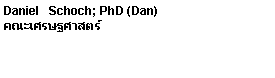 Text Box: Daniel   Schoch; PhD (Dan)ɰʵ
